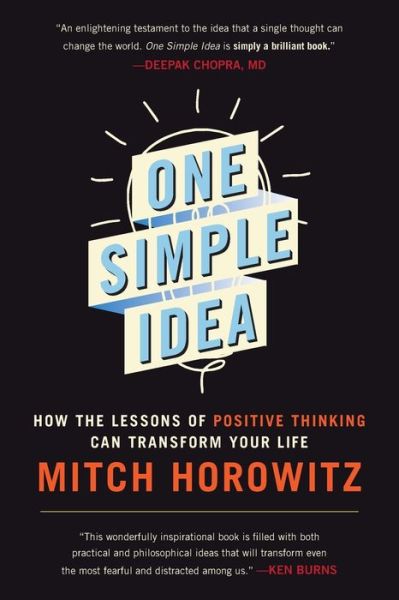 One Simple Idea - Mitch Horowitz - Livros - Skyhorse Publishing - 9781510707900 - 3 de maio de 2016