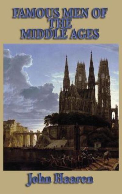 Cover for John H Haaren · Famous Men of the Middle Ages (Inbunden Bok) (2018)