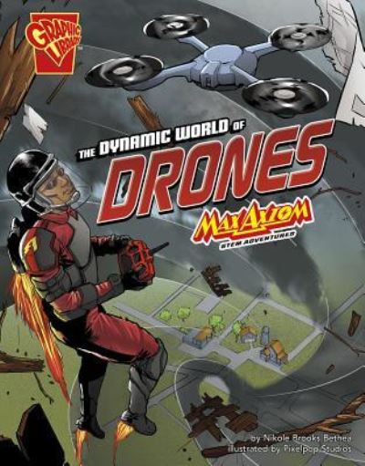 Cover for Nikole Brooks Bethea · The dynamic world of drones (Book) (2017)