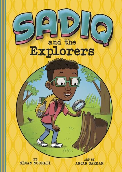 Sadiq and the Explorers - Siman Nuurali - Books - Picture Window Books - 9781515872900 - September 1, 2020