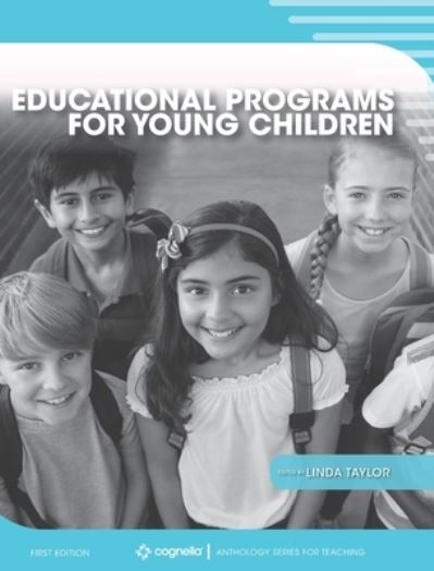 Educational Programs for Young Children - Linda Taylor - Książki - Cognella Academic Publishing - 9781516581900 - 15 listopada 2019