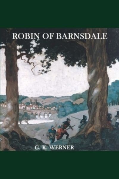 Cover for G K Werner · Robin of Barnsdale (Pocketbok) (2015)