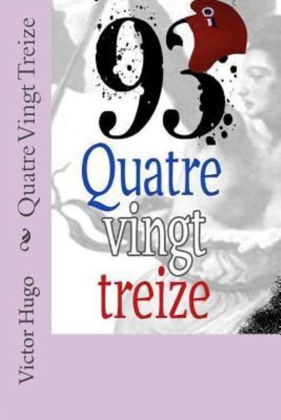 Victor Hugo · Quatre Vingt Treize (Paperback Book) (2016)