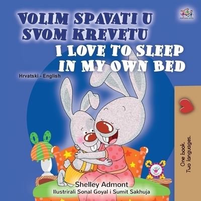 Cover for Shelley Admont · I Love to Sleep in My Own Bed (Croatian English Bilingual Children's Book) (Paperback Bog) (2020)