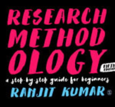 Research Methodology: A Step-by-Step Guide for Beginners - Kumar, Ranjit (University of Western Australia, Australia) - Books - Sage Publications Ltd - 9781526449900 - January 22, 2019