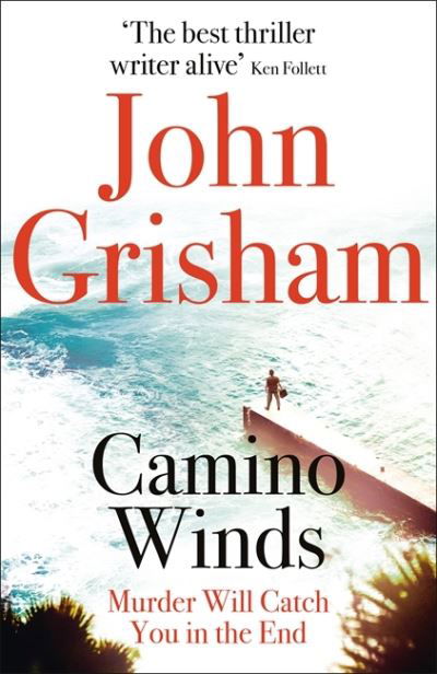 Cover for John Grisham · Camino Winds: The Ultimate  Murder Mystery from the Greatest Thriller Writer Alive (Paperback Bog) (2021)