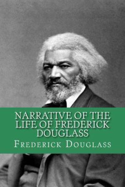 Narrative of the life of Frederick Douglass - Frederick Douglass - Books - Createspace Independent Publishing Platf - 9781530408900 - March 6, 2016