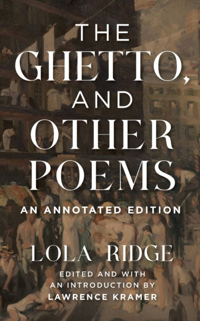 Cover for Lola Ridge · The Ghetto, and Other Poems: An Annotated Edition (Paperback Book) (2023)