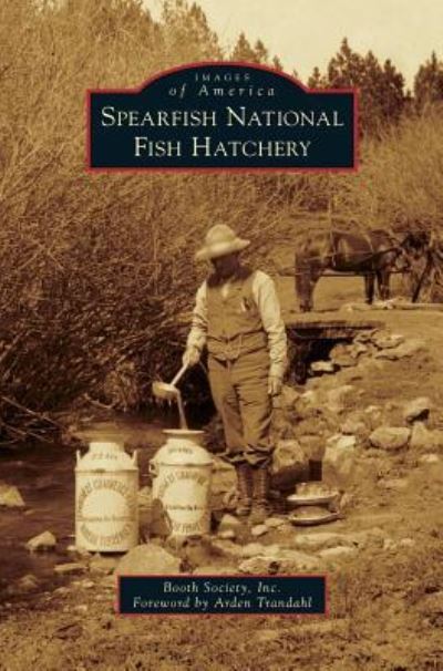 Cover for Inc Booth Society · Spearfish National Fish Hatchery (Hardcover Book) (2013)