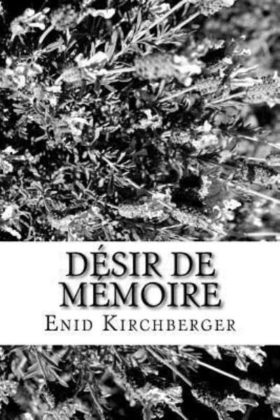 Cover for Enid Kirchberger · Desir de memoire (Paperback Book) (2016)