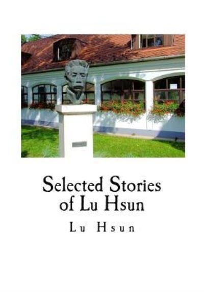 Cover for Lu Hsun · Selected Stories of Lu Hsun (Paperback Bog) (2016)