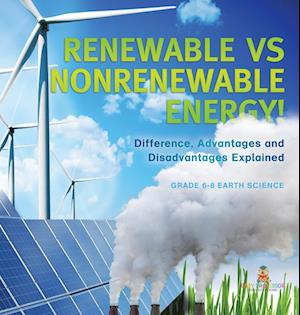 Cover for Baby Professor · Renewable vs Nonrenewable Energy! Difference, Advantages and Disadvantages Explained Grade 6-8 Earth Science (Book) (2024)