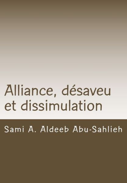 Cover for Sami a Aldeeb Abu-Sahlieh · Alliance, desaveu et dissimulation (Paperback Book) (2017)