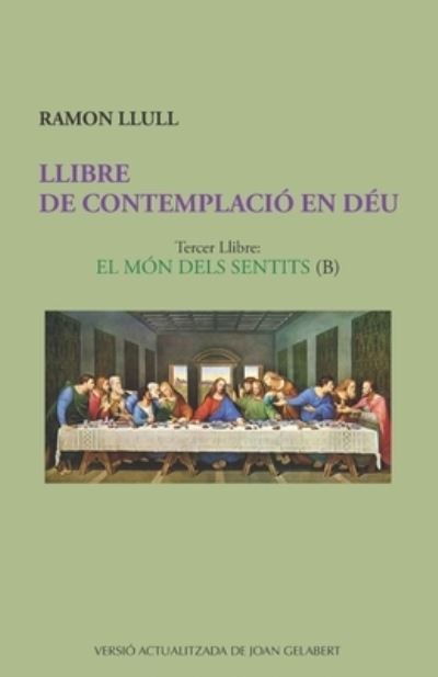 Llibre de Contemplaci En D u - Ramon Llull - Books - Independently Published - 9781549938900 - October 27, 2017