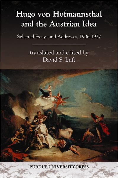 Cover for Hugo Von Hofmannsthal · Hugo von Hofmannsthal and the Austrian Ideal: Selected Essays and Addresses, 1906-1027 - Central European Studies (Pocketbok) (2011)