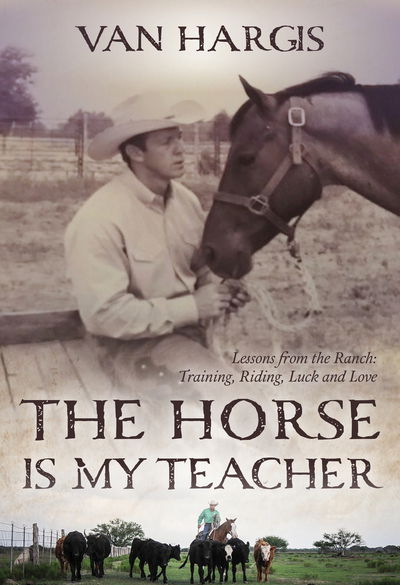 Cover for Van Hargis · Horse Is My Teacher (Book) (2022)