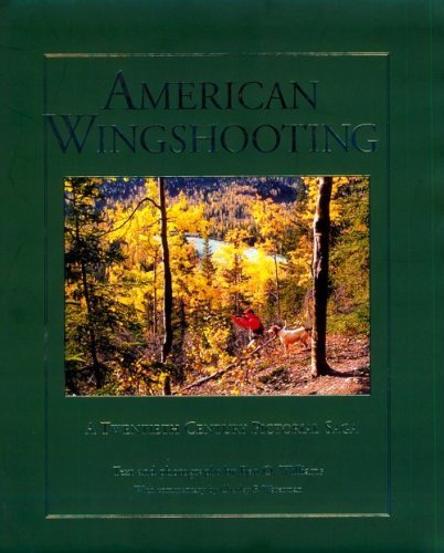 American Wingshooting : a Twentieth Century Pictorial Saga - Charley F. Waterman - Bøger - Willow Creek Pr - 9781572231900 - 1. september 1998