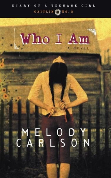 Cover for Melody Carlson · Who I Am - Diary of a Teenage Girl: Caitlin (Paperback Book) (2002)