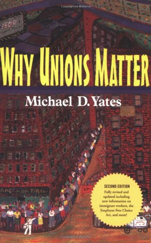 Cover for Michael D. Yates · Why Unions Matter (Paperback Book) (2009)