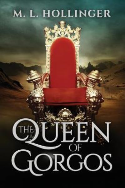 Cover for M L Hollinger · Queen of Gorgos (Paperback Book) (2015)