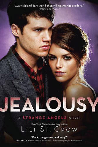 Jealousy (Strange Angels, Book 3) - Lili St. Crow - Livres - Razorbill - 9781595142900 - 29 juillet 2010