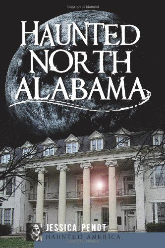 Cover for Jessica Penot · Haunted North Alabama (Haunted America) (Paperback Book) (2010)