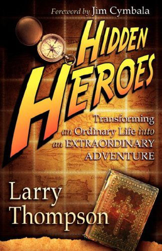 Cover for Larry Thompson · Hidden Heroes (Inbunden Bok) (2005)