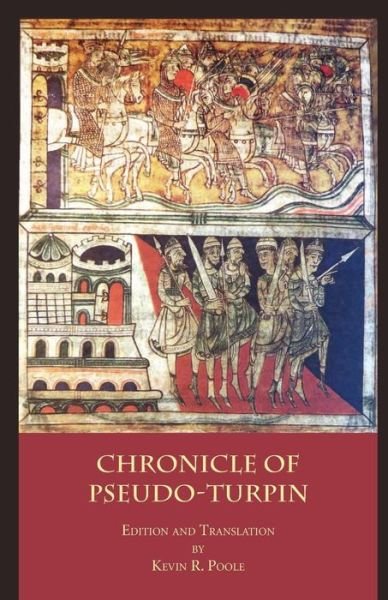 Cover for Pseudo-turpin · The Chronicle of Pseudo-turpin: Book Iv of the Liber Sancti Jacobi (Codex Calixtinus) (Italica Press Medieval &amp; Renaissance Texts) (Paperback Book) (2014)