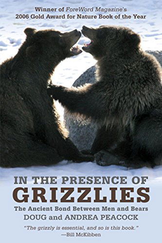 Cover for Doug Peacock · In the Presence of Grizzlies: The Ancient Bond Between Men And Bears (Paperback Book) (2009)