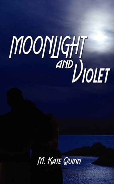 Cover for M Kate Quinn · Moonlight and Violet (Paperback Bog) (2011)