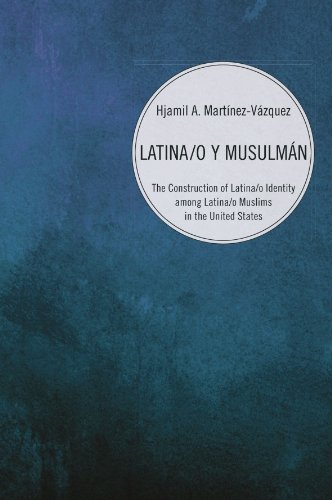 Cover for Hjamil A. Martinez-vazquez · Latina/o Y Musulmán: the Construction of Latina/o Identity Among Latina/o Muslims in the United States (Paperback Book) (2010)