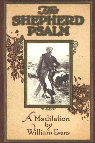 The Shepherd Psalm - William Evans - Books - Bottom of the Hill Publishing - 9781612032900 - August 1, 2011