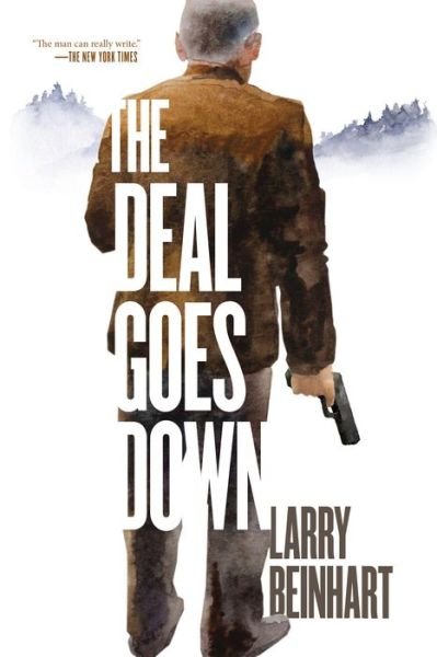 Cover for Larry Beinhart · The Deal Goes Down (Gebundenes Buch) (2022)