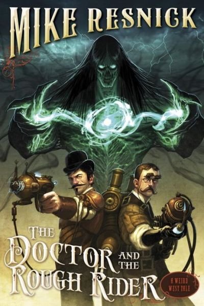 Cover for Mike Resnick · The Doctor and the Rough Rider (Paperback Book) (2012)