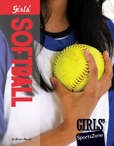 Cover for Brian Howell · Girls' Softball (Girls' Sportszone) (Hardcover Book) (2013)