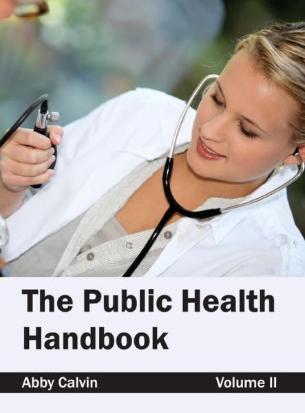 Cover for Abby Calvin · The Public Health Handbook: Volume II (Hardcover Book) (2015)