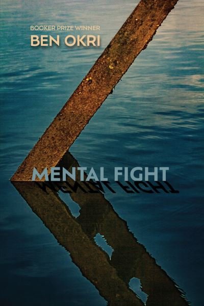 Cover for Ben Okri · Mental Fight (Book) (2023)