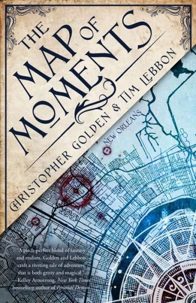 Cover for Christopher Golden · The Map of Moments: A Novel of the Hidden Cities - Hidden Cities (Paperback Book) (2018)