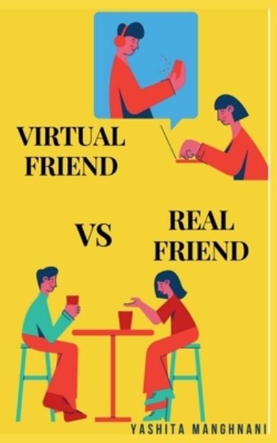 Cover for Yashita Manghnani · Virtual Friend vs Real Friend (Book) (2020)