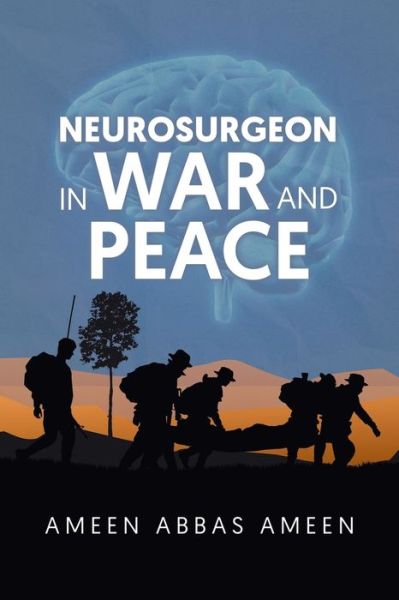 Cover for Ameen Abbas Ameen · Neurosurgeon in War and Peace (Book) (2021)