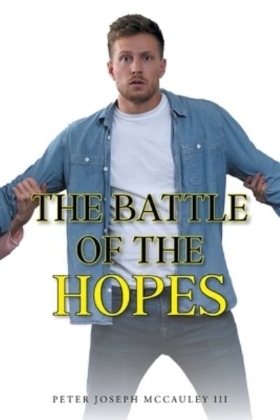 Cover for McCauley, Peter Joseph, III · The Battle of the Hopes (Pocketbok) (2021)