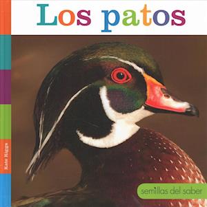 Cover for Kate Riggs · Los Patos (Hardcover Book) (2018)