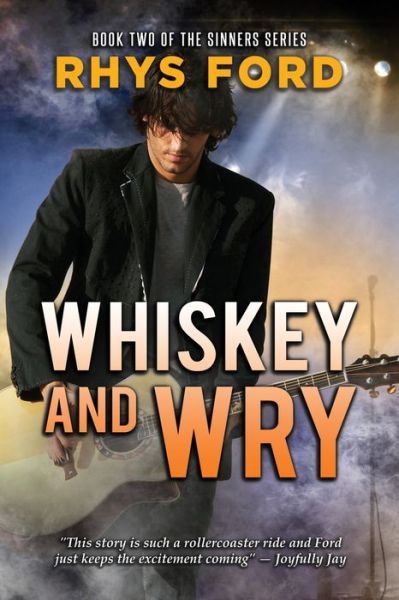Whiskey and Wry - Sinners Series - Rhys Ford - Böcker - Dreamspinner Press - 9781641081900 - 18 juni 2019