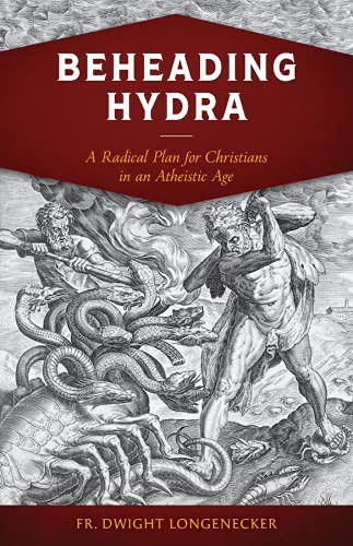 Cover for Fr Dwight Longenecker · Beheading Hydra (Paperback Book) (2021)