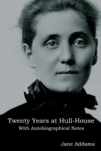 Cover for Jane Addams · Twenty Years at Hull-House (Pocketbok) (2019)