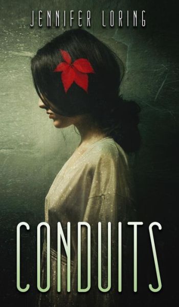 Cover for Jennifer Loring · Conduits (Gebundenes Buch) (2019)