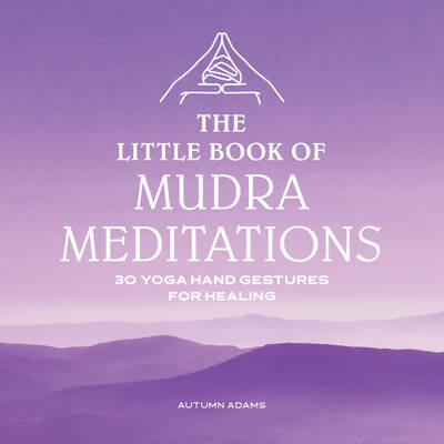 Cover for Autumn Adams · The Little Book of Mudra Meditations (Paperback Book) (2020)