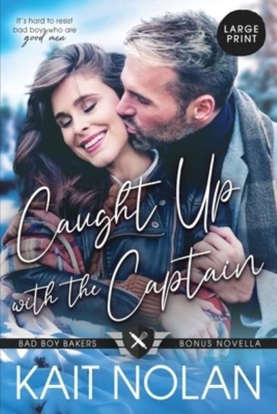 Cover for Kait Nolan · Caught up with the Captain - Large Print (Bok) (2022)
