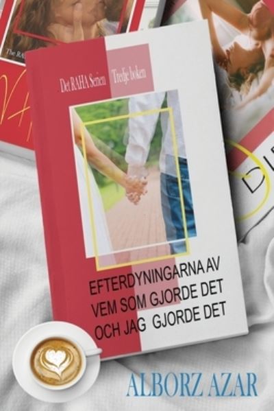 EFTERMATHERN FÖR Vem som gjorde det och jag gjorde det - Alborz Azar - Books - Writers Publishing House - 9781648730900 - June 1, 2021