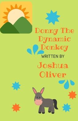 Cover for Ommie Oliver · Donny The Dynamic Donkey (Paperback Book) (2020)